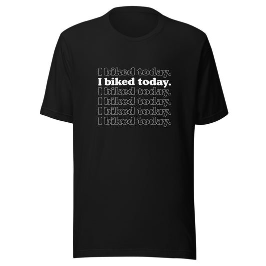 I Biked Today Cotton Unisex t-shirt